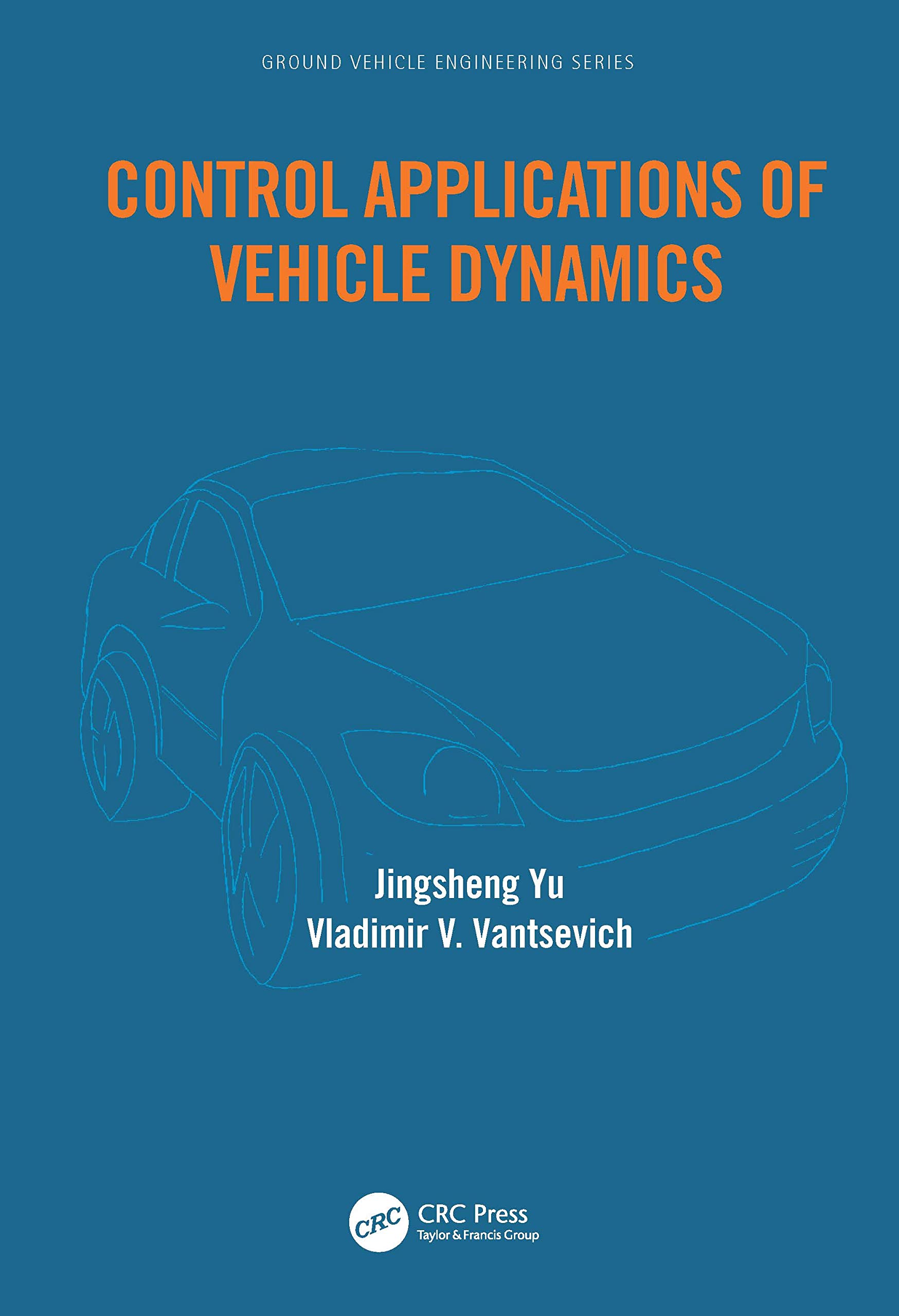 Control Applications of Vehicle Dynamics (Ground Vehicle Engineering)