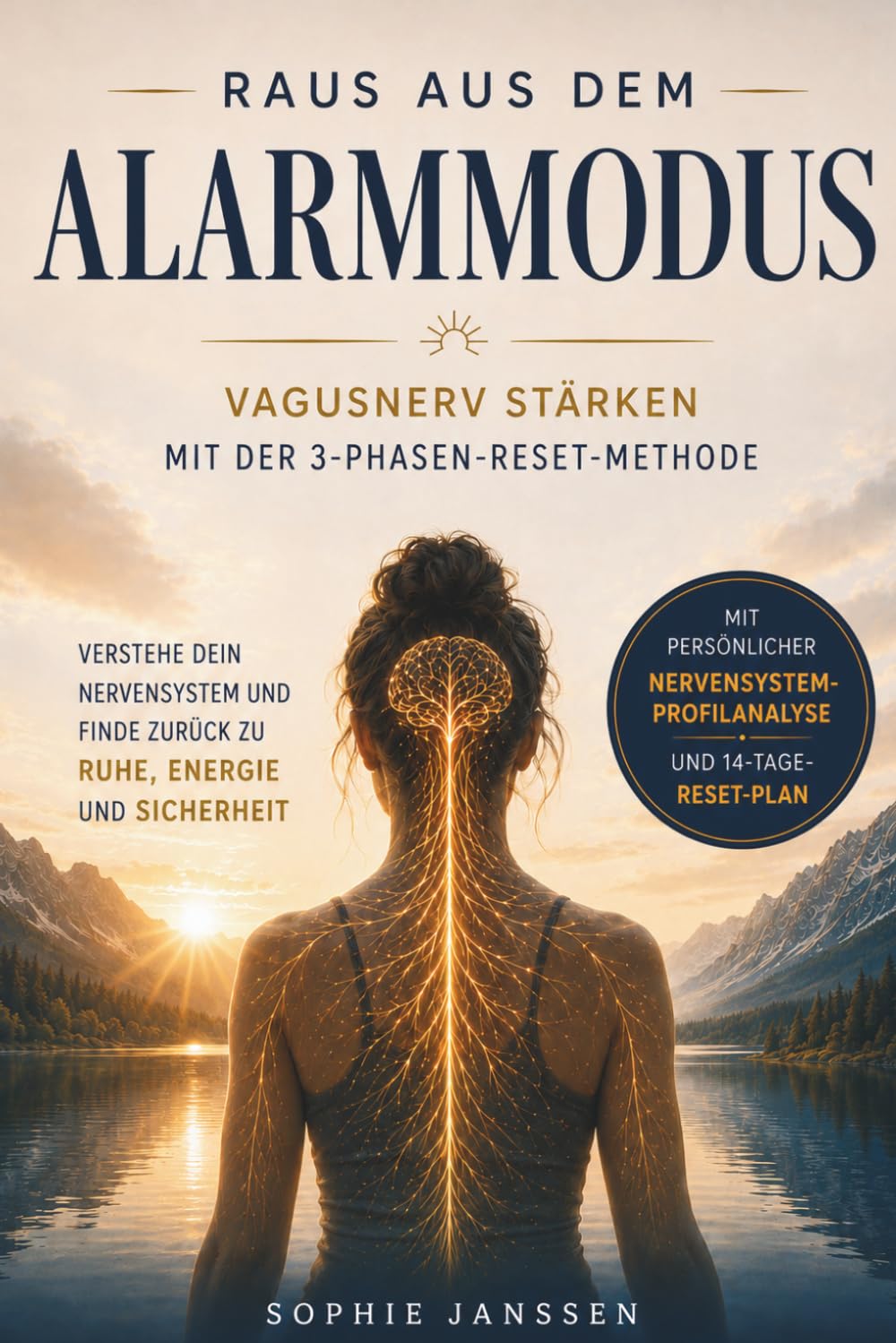 Raus aus dem Alarmmodus: Vagusnerv stärken mit der 3-Phasen-Reset-Methode – für ein reguliertes Nervensystem statt Stress, innerer Unruhe und Erschöpfung