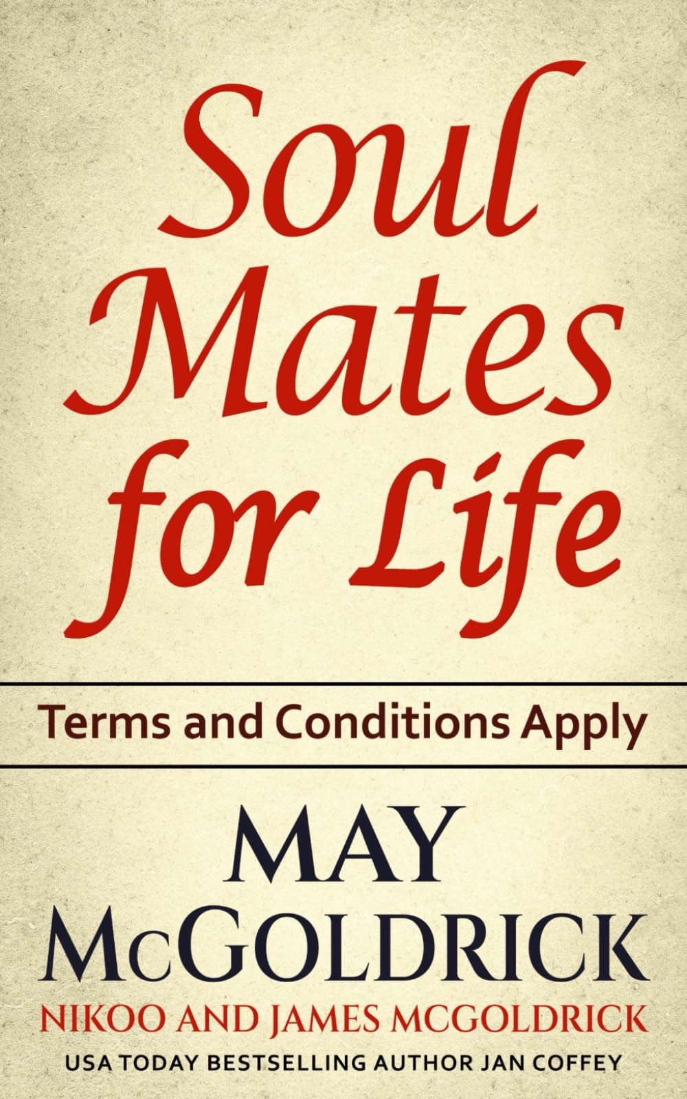 SOUL MATES FOR LIFE: Terms and Conditions Apply