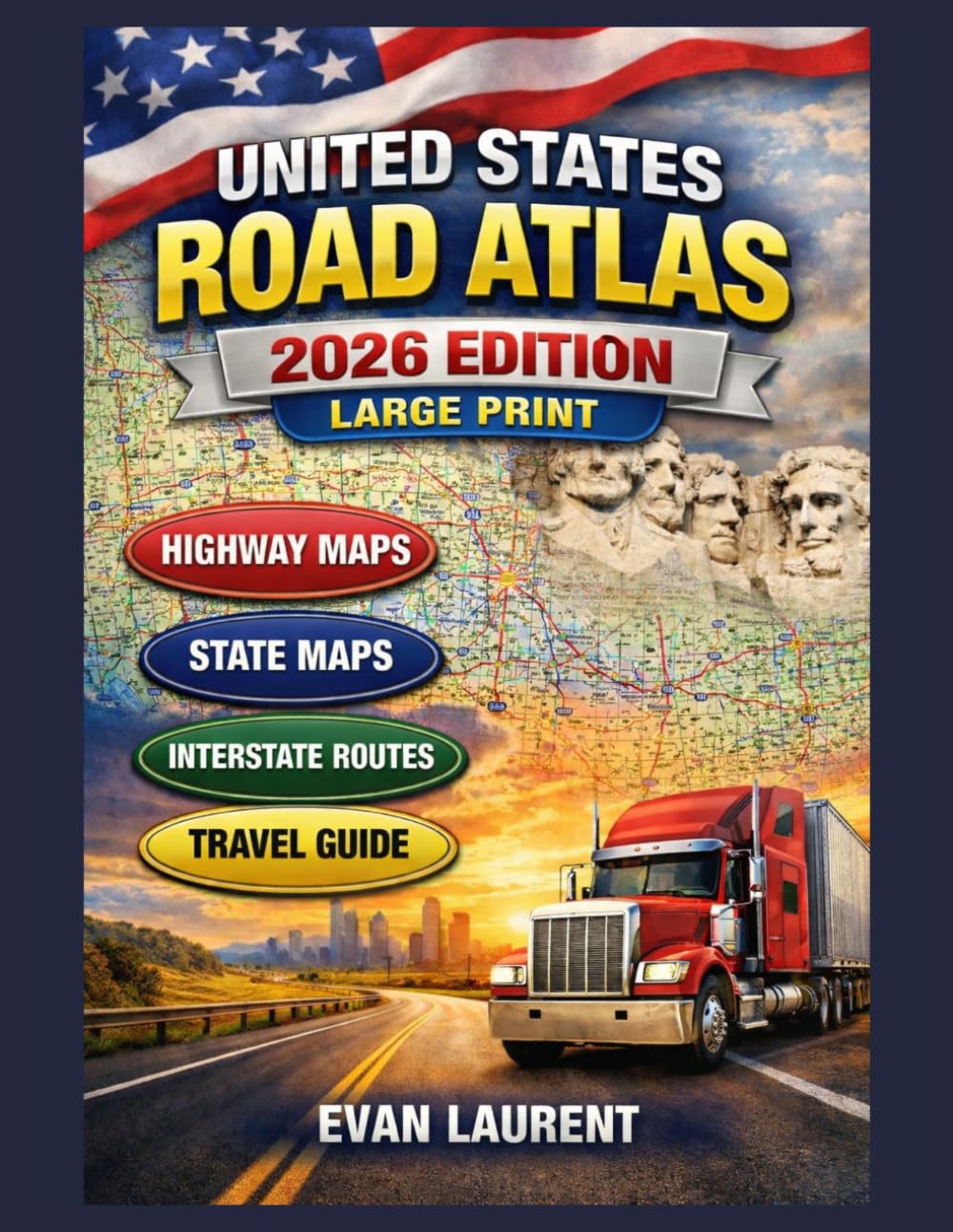 UNITED STATES ROAD ATLAS 2026 EDITION – LARGE PRINT: Easy-Read U.S. Highway Maps & State-by-State Travel Guide with Major Interstates, Regional Roads, and City Map References for Trip Planning      Paperback – Large Print, March 22, 2026
