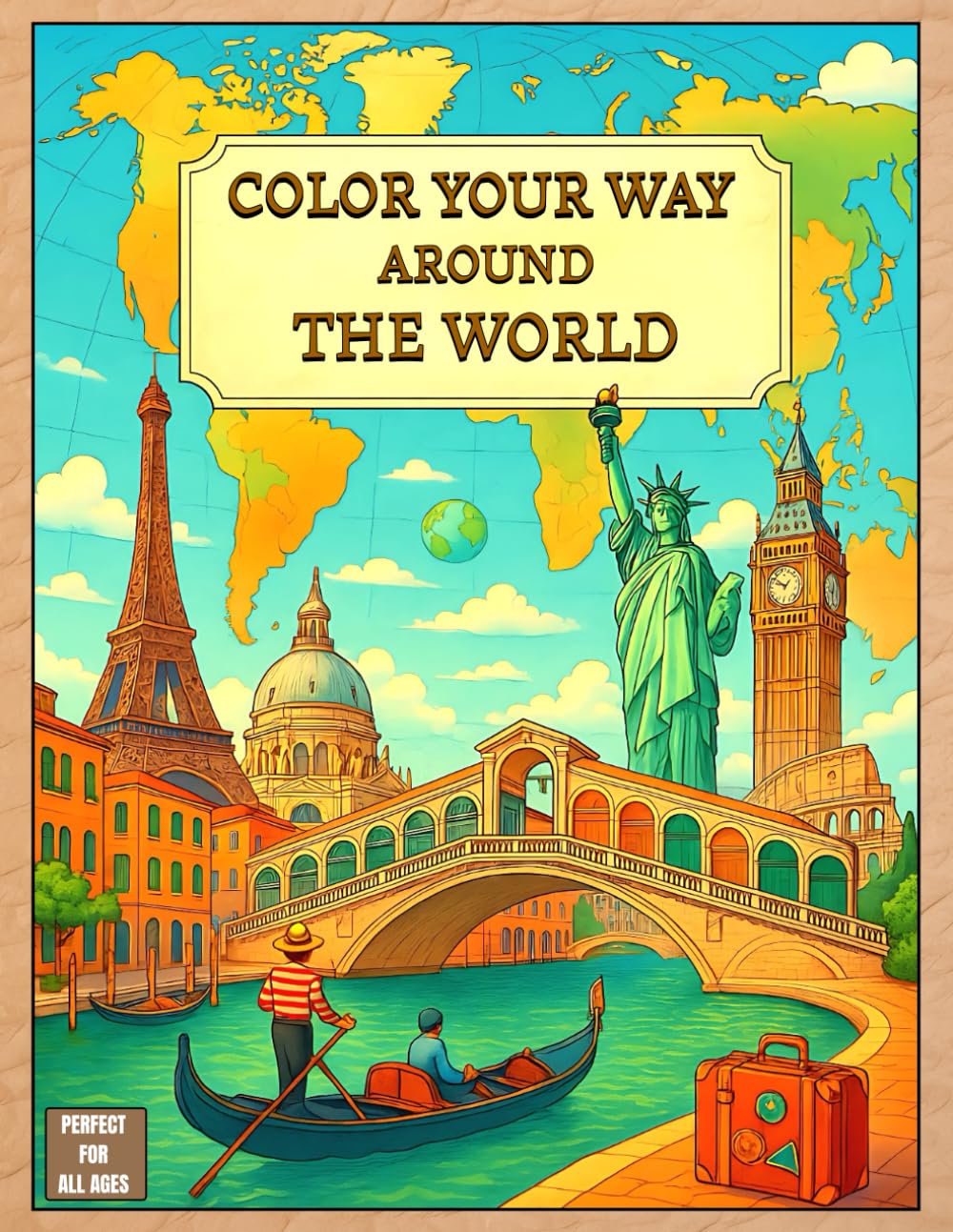 Color Your Way Around the World: A Relaxing Journey for Adults Through 45 Iconic Cities