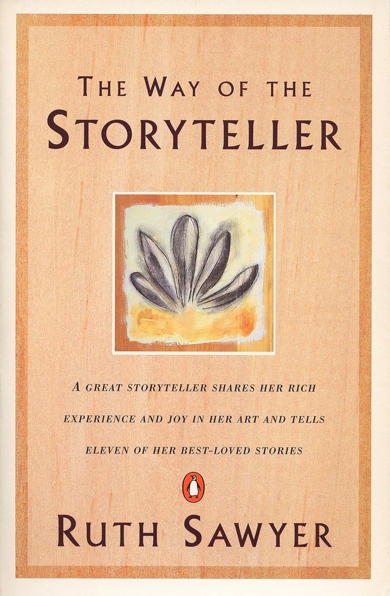 The Way of the Storyteller: A Great Storyteller Shares Her Rich ...