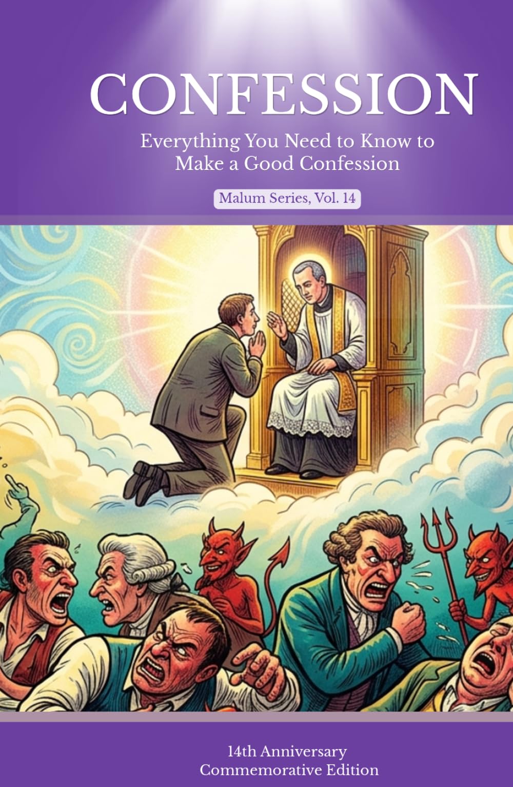 CONFESSION: Everything You Need to Know to Make a Good Confession