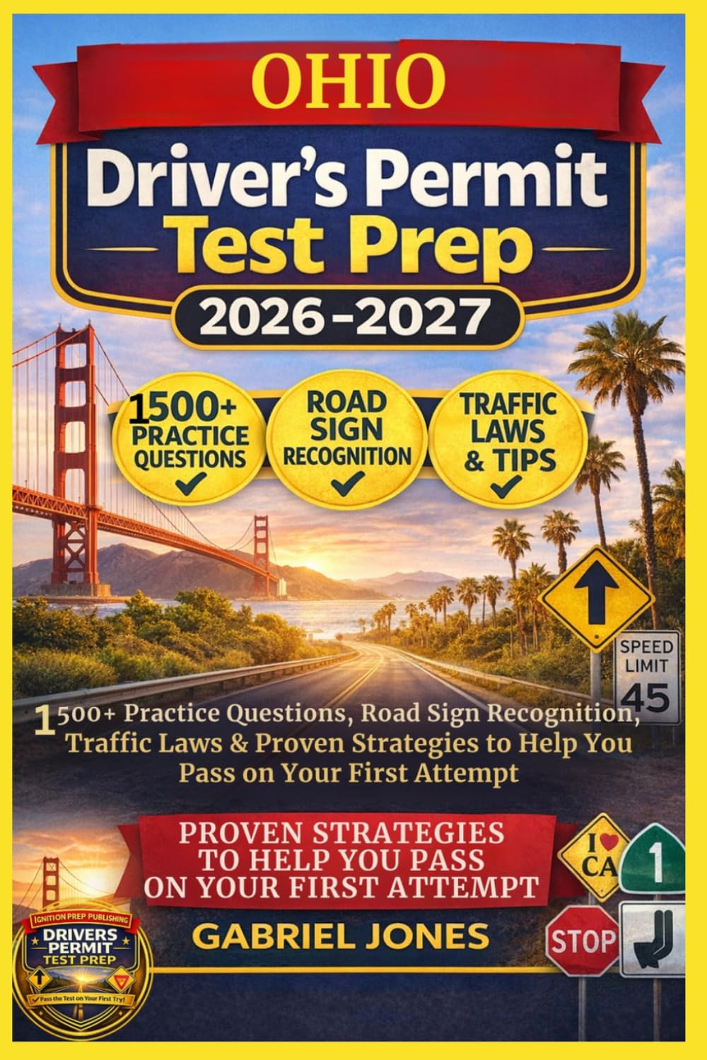 OHIO DRIVER’S PERMIT TEST PREP 2026/2027: I500 Practice Questions, Roads Sign Recognition,traffic Laws&Proven Strategies to Help You Pass on Your First Attempt