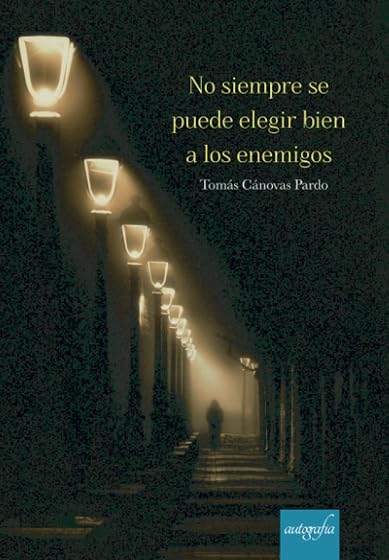 No Siempre Se Puede Elegir Bien a los Enemigos