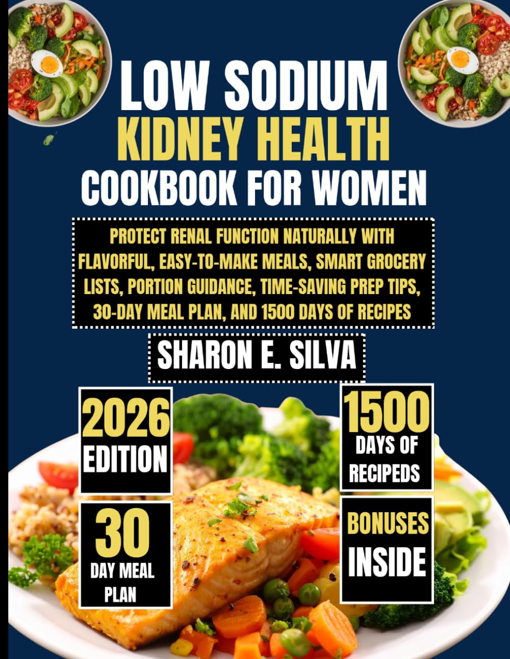 Low Sodium Kidney Health Cookbook for Women 2026: Protect Renal Function Naturally with Flavorful, Easy-to-Make Meals, Smart Grocery Lists, Portion ... E. Silva Modern Home Cooking Collection)