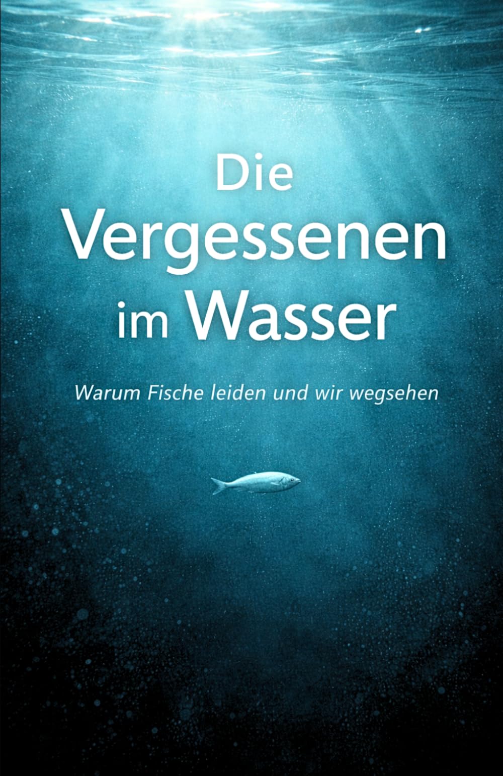 Die Vergessenen im Wasser: Warum Fische leiden und wir wegsehen