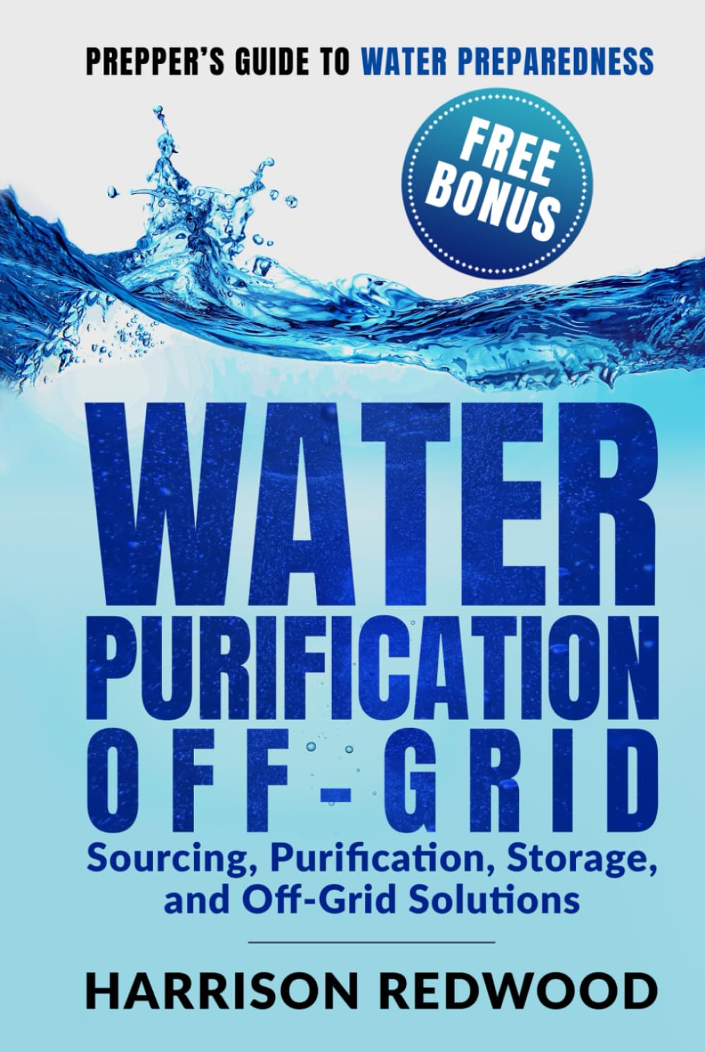 Water Purification Off Grid Prepper's guide to Water Preparedness