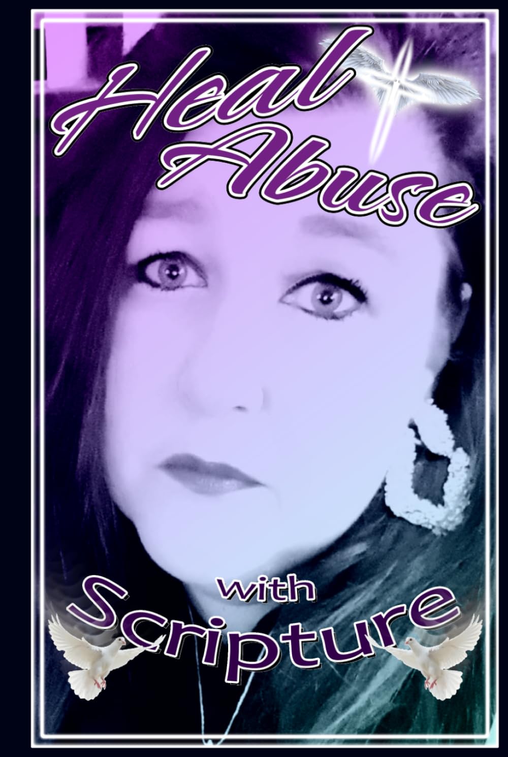 Heal Abuse with Scripture: Grayscale Edition, Christian Counseling, 117 pages, religious healing, beautiful designed colored interior accompanying ... (Woman's Bible Scriptures & Prayer Books)