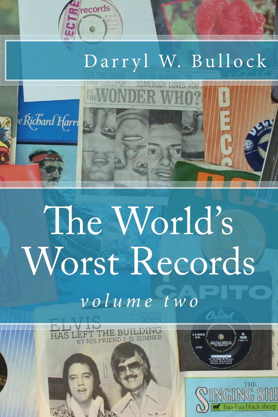 The World's Worst Records: Volume Two: Another Arcade of Audio Atrocity: Volume 2