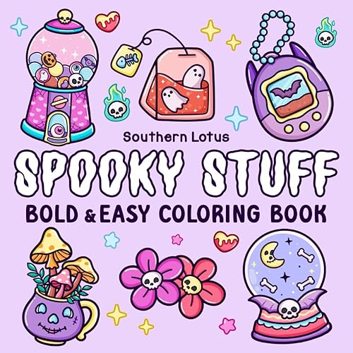 Spooky Stuff: Coloring Book for Adults and Teens Featuring Cute and Creepy Items and Adorable Characters, Bold and Easy Designs for Relaxation and Stress Relief (Spooky - Cute - Easy Coloring)