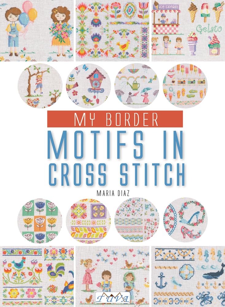 My Border Motifs in Cross Stitch: "Over 400 Border Motifs"