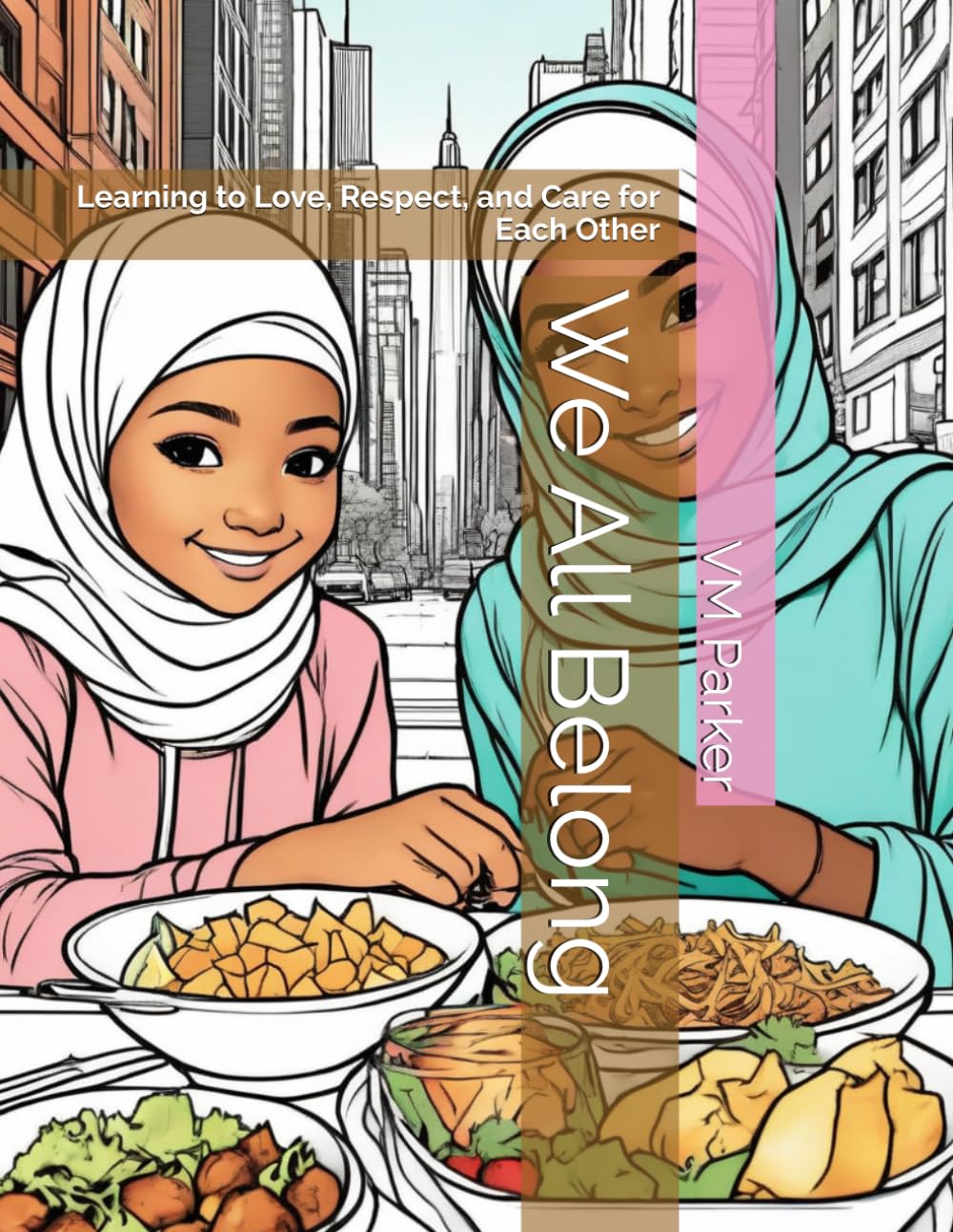 We All Belong: Learning to Love, Respect, and Care for Each Other