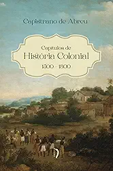 Capítulos de História Colonial. 1500–1800