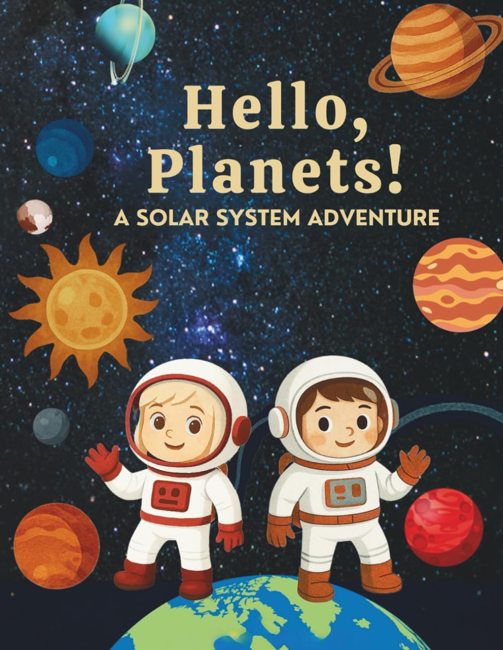Hello, Planet! A Solar System Adventure