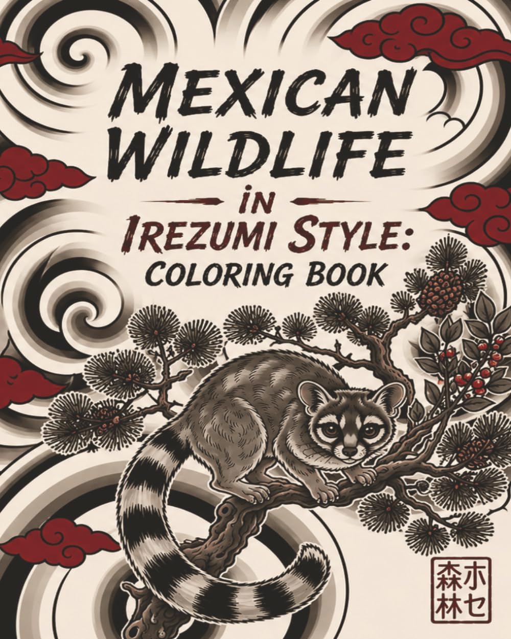 Mexican wildlife in Irezumi Style: Coloring Book: Stress-Relieving Nature Designs Featuring Mexico's Iconic Creatures in Traditional Japanese Style