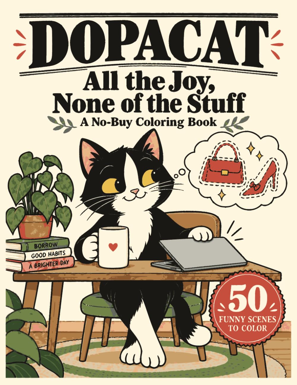 DopaCat: All the Joy, None of the Stuff: A Funny No-Buy Coloring Book with 50 Cozy Cat Scenes - cover image