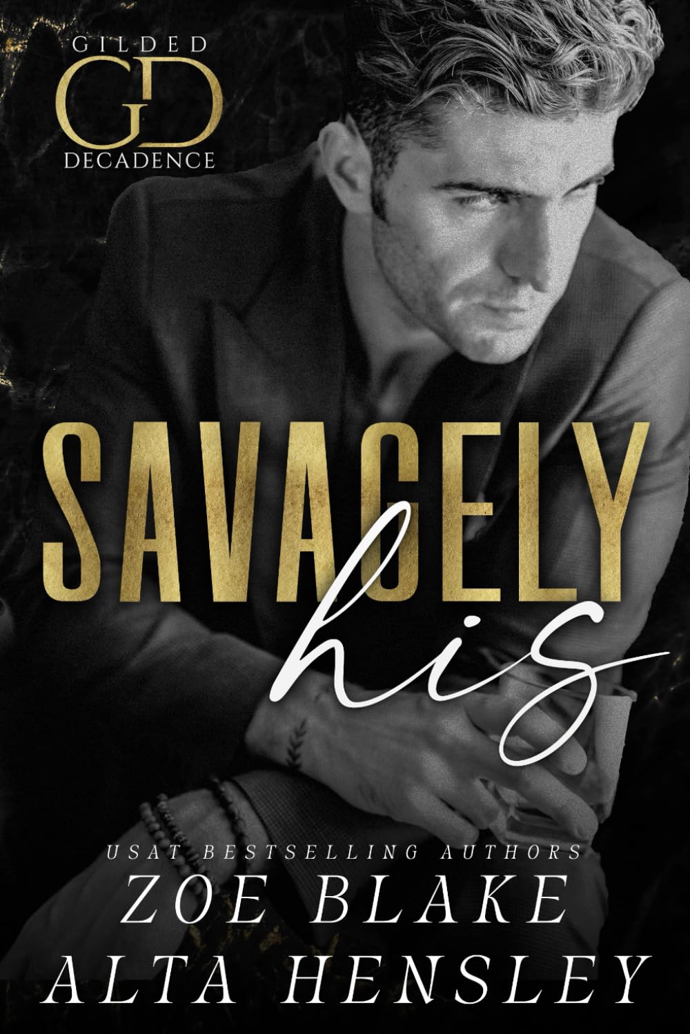 Savagely His: A Dark Billionaire Contemporary Romance: 2 (Gilded Decadence)