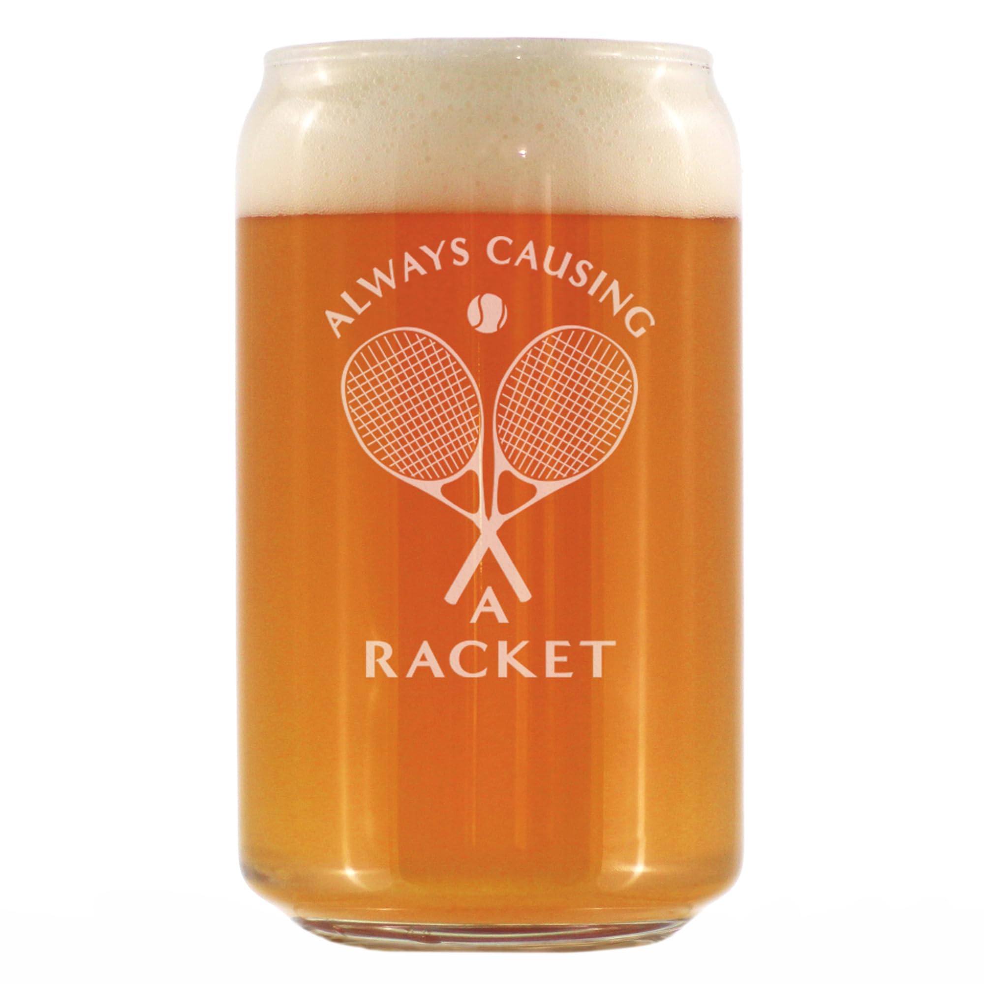 Causing A Racket - Beer Can Pint Glass - Funny ...