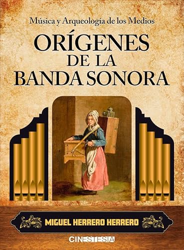 Música y arqueología de los medios. Orígenes de la banda sonora