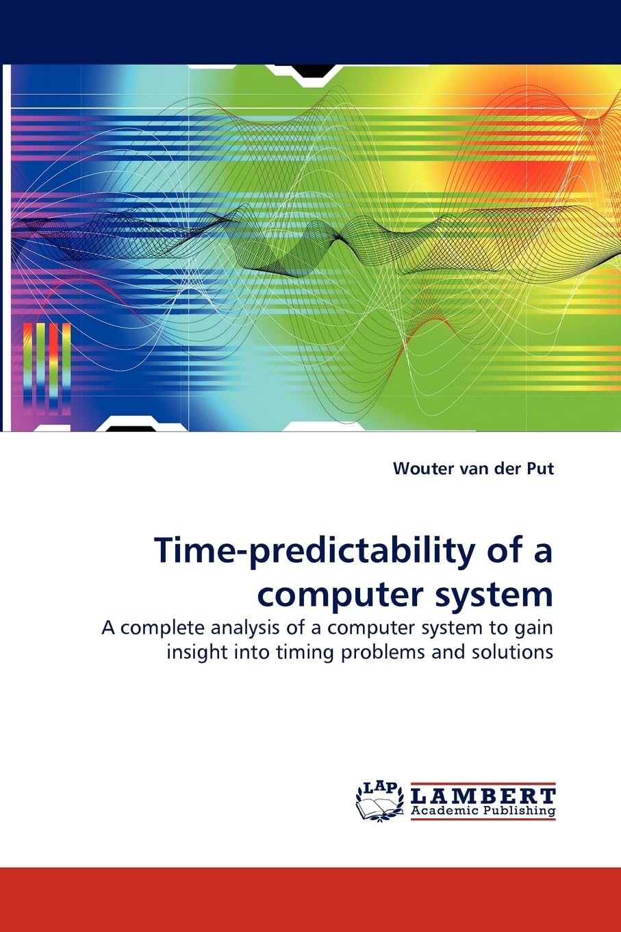 Time-predictability of a computer system: A complete analysis of a computer system to gain insight into timing problems and solutions