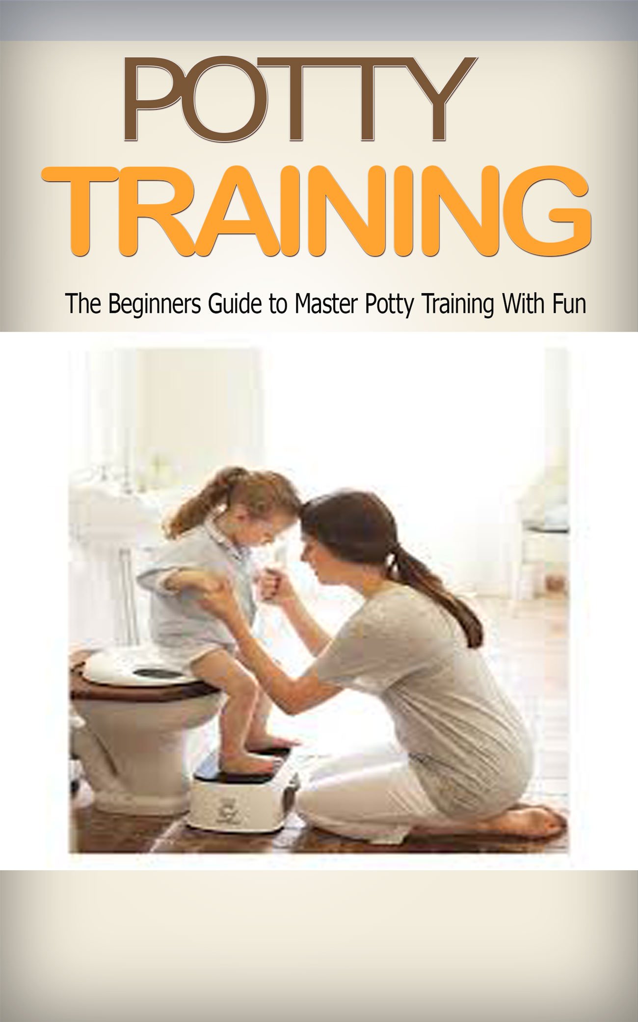 Buy Potty Training Potty Train with Fun A Beginners Guide to Master