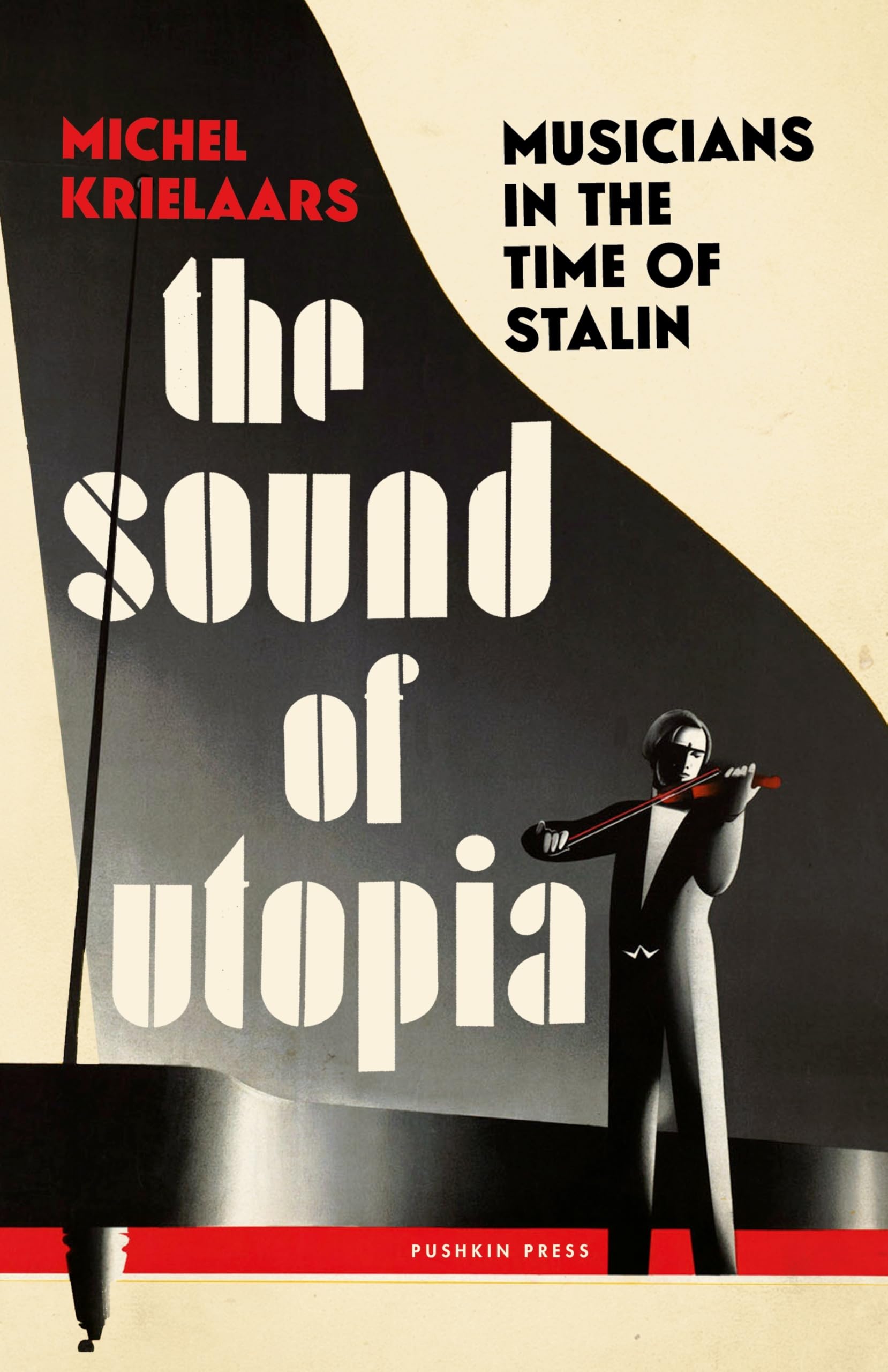 The Sound of Utopia: Musicans in the Time of Stalin