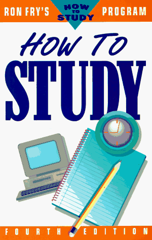 Amazon.com: HOW TO STUDY-RON FRY'S HOW TO STUDY PROGRAM-FOURTH EDITION ...