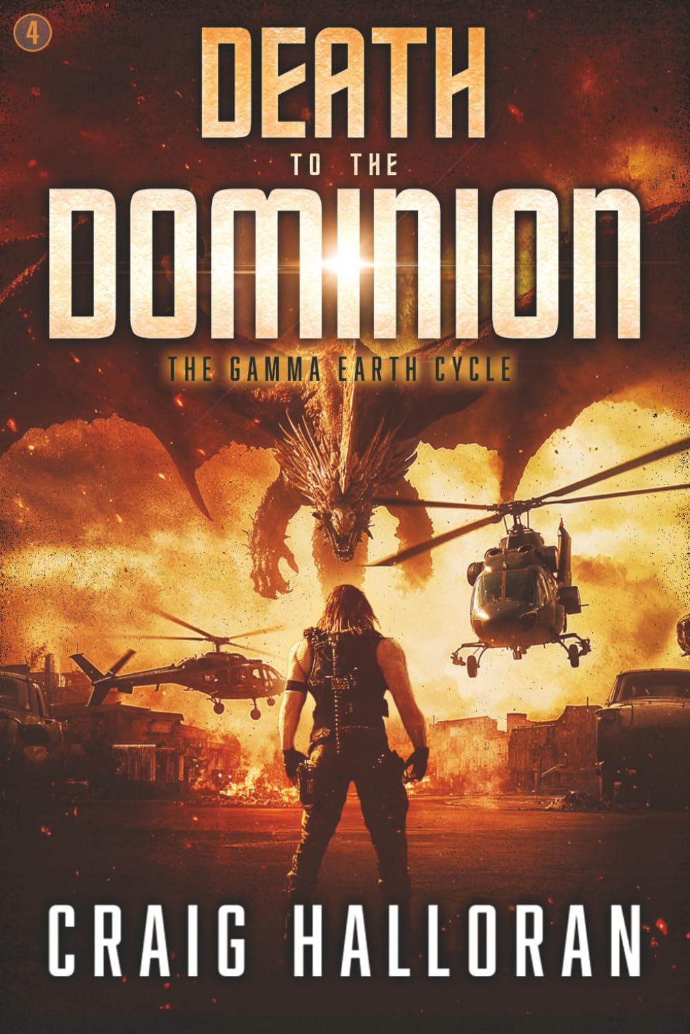 Death to the Dominion - Book 4: The Gamma Earth Cycle (The Gamma Earth Cycle Series)