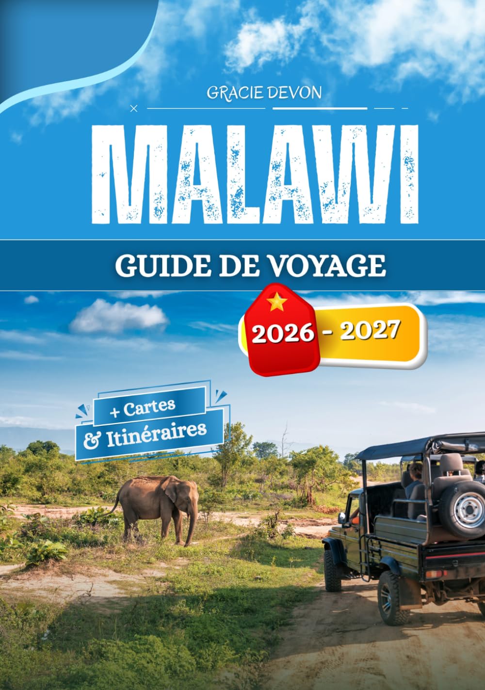 MALAWI GUIDE DE VOYAGE 2026 - 2027: La vie villageoise au bord du lac, les habitudes et le rythme régulier des quartiers
