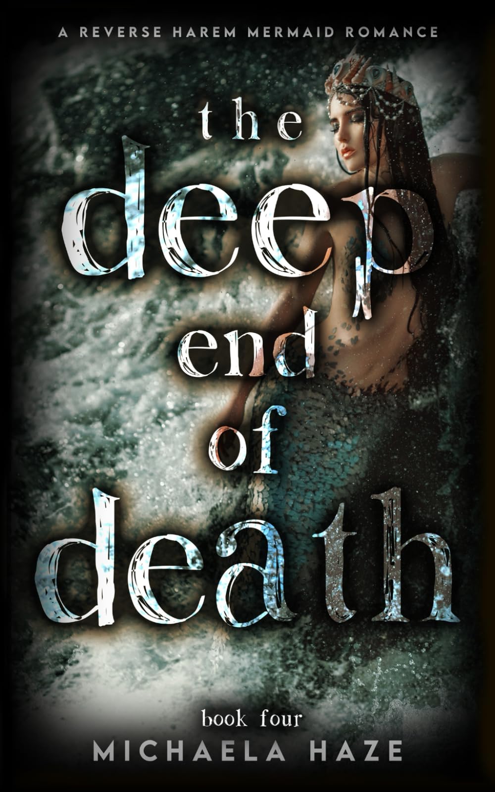 The Deep End of Death: A Reverse Harem Mermaid Romance (Twilight Lake - Book 4)