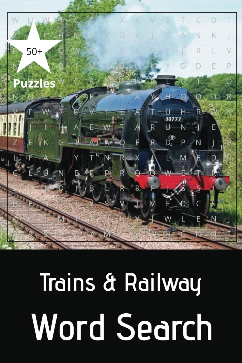 Railway & Train Wordsearch: 110 Pages | 55 Puzzles | 6x9 inches | Raliway, Trains, Stations, Train Parts | Suitable for The Enthusiast | Ultimate Railway Word Search
