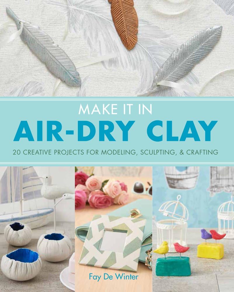 Make It in Air-Dry Clay Paperback โ 7 Feb. 2017