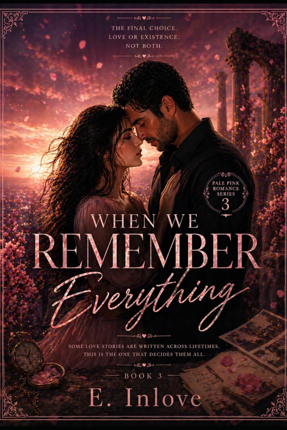 When We Remember Everything: Love or Existence. Not Both. (Pale Pink Romance Series)