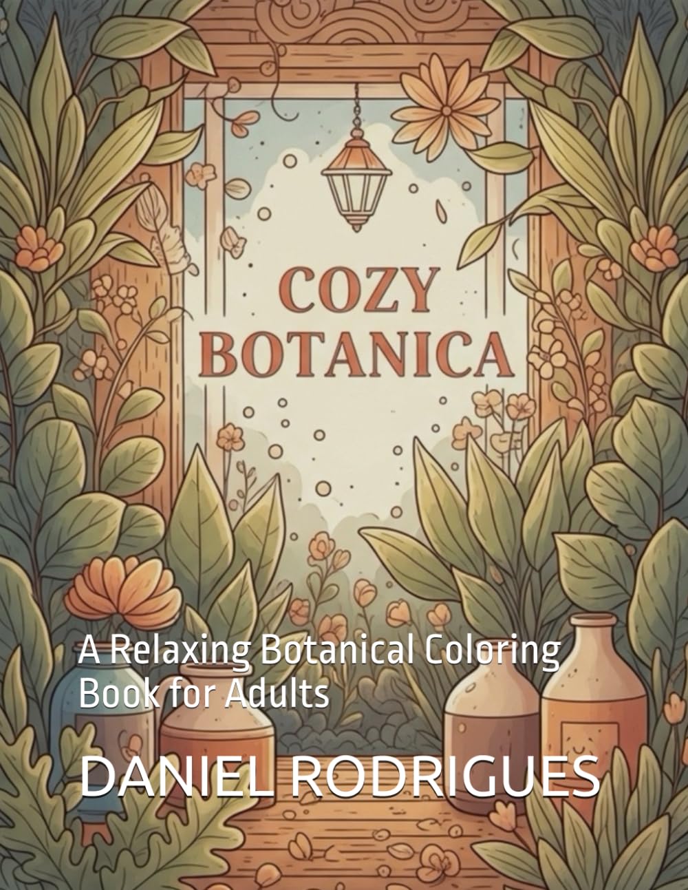Cozy Botanica: A Relaxing Botanical Coloring Book for Adults