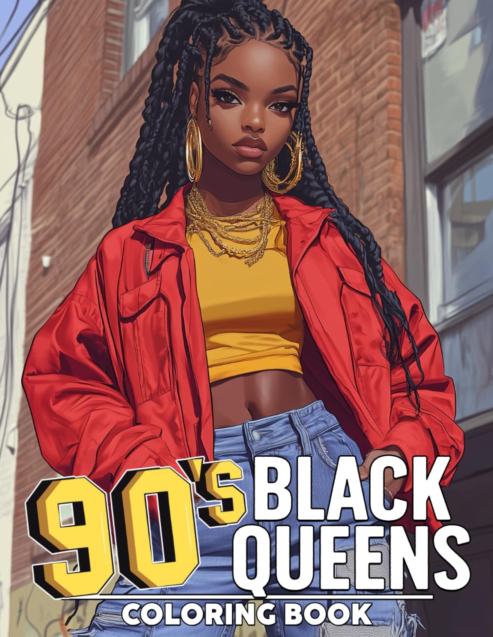 90s Black Queens Coloring Book: The Glamour of 90s Beauties Coloring Pages Black Women Retro Fashion and Majesty of Iconic African American Ladies