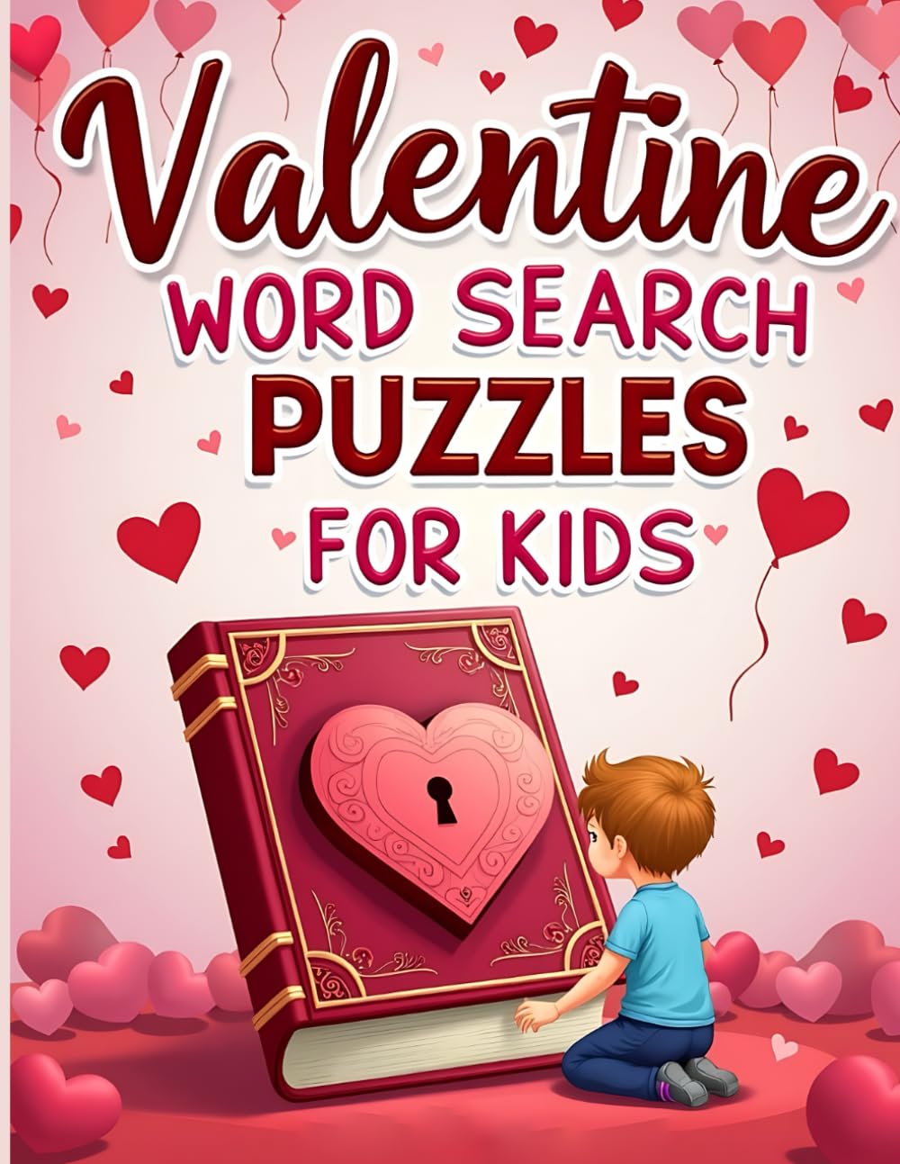 Valentine Word Search Puzzles for Kids: Fun Valentine-Themed Word Search Games for Young Puzzle Lovers