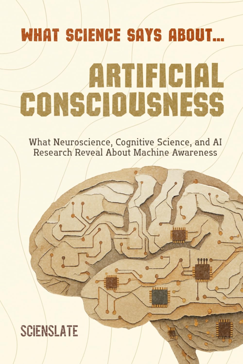 What Science Says About... Artificial Consciousness