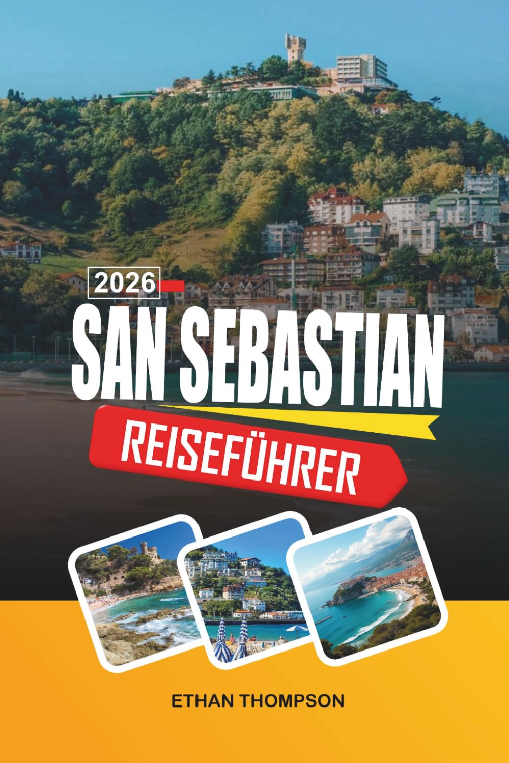 SAN SEBASTIAN REISEFÜHRER 2026: La Concha-Strand, Pintxos-Bars, baskische Küche, Altstadtstraßen und Küsten-Eleganz (German Edition)      Paperback – Large Print, March 22, 2026