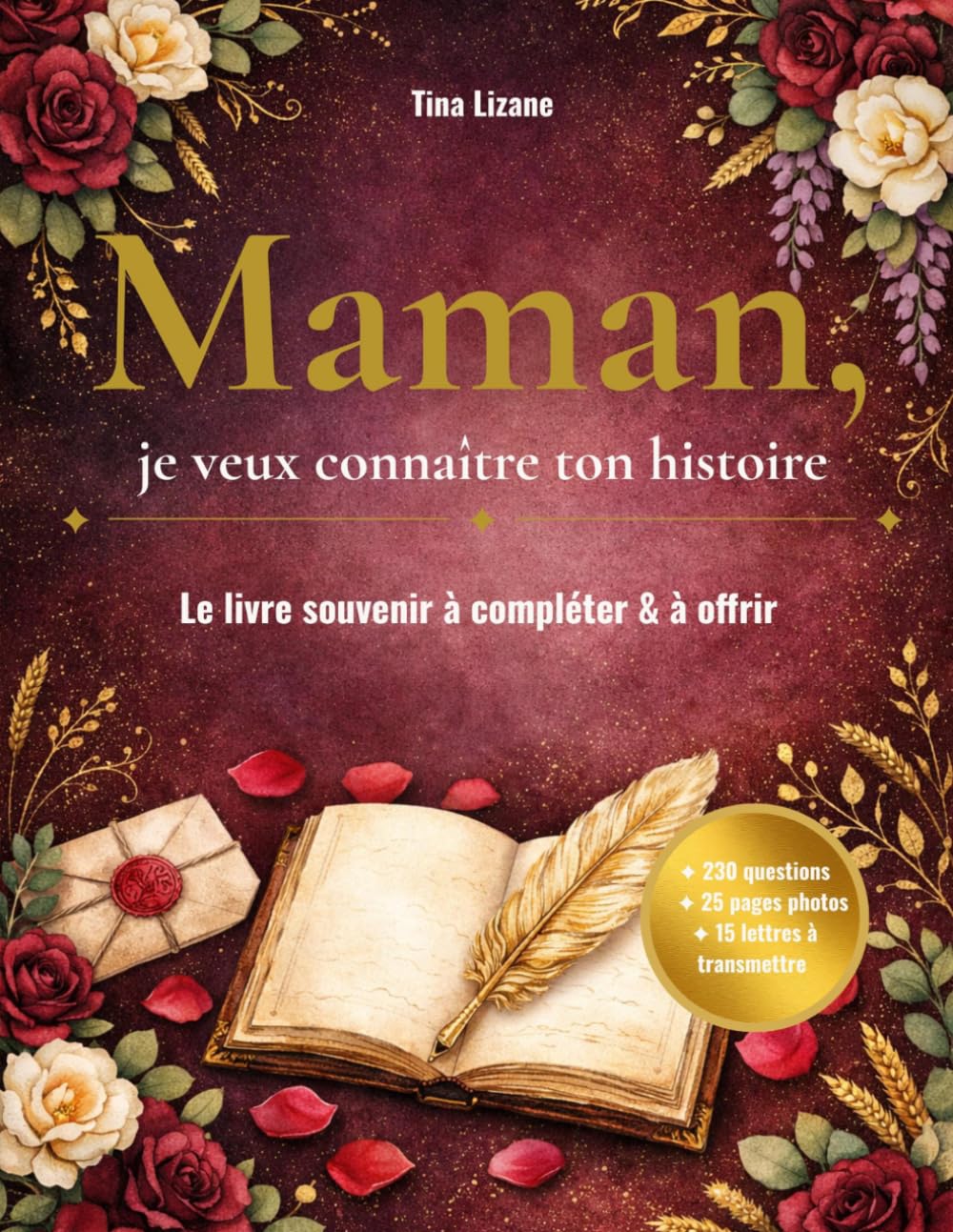 Maman, je veux connaître ton histoire: Le livre souvenir à compléter et à offrir