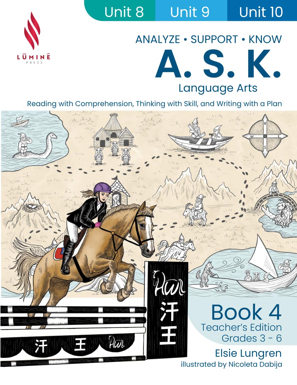 A.S.K. Language Arts: Reading with Comprehension, Thinking with Skill, and Writing with a Plan (Book 4, Teacher's Edition) (A.S.K. Curriculum)