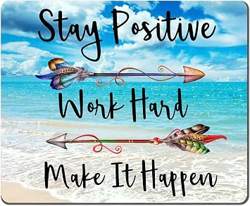 Beaches Sunny Day Mouse pad,Stay Positive Work Hard and Make It Happen Motivational Sign Inspirational Quote Mouse Pad Motivational Quotes for Work