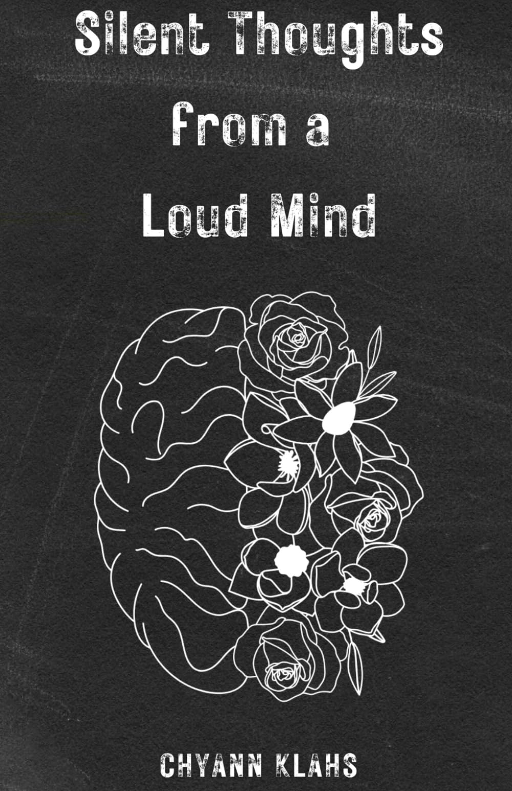 Silent Thoughts from a Loud Mind