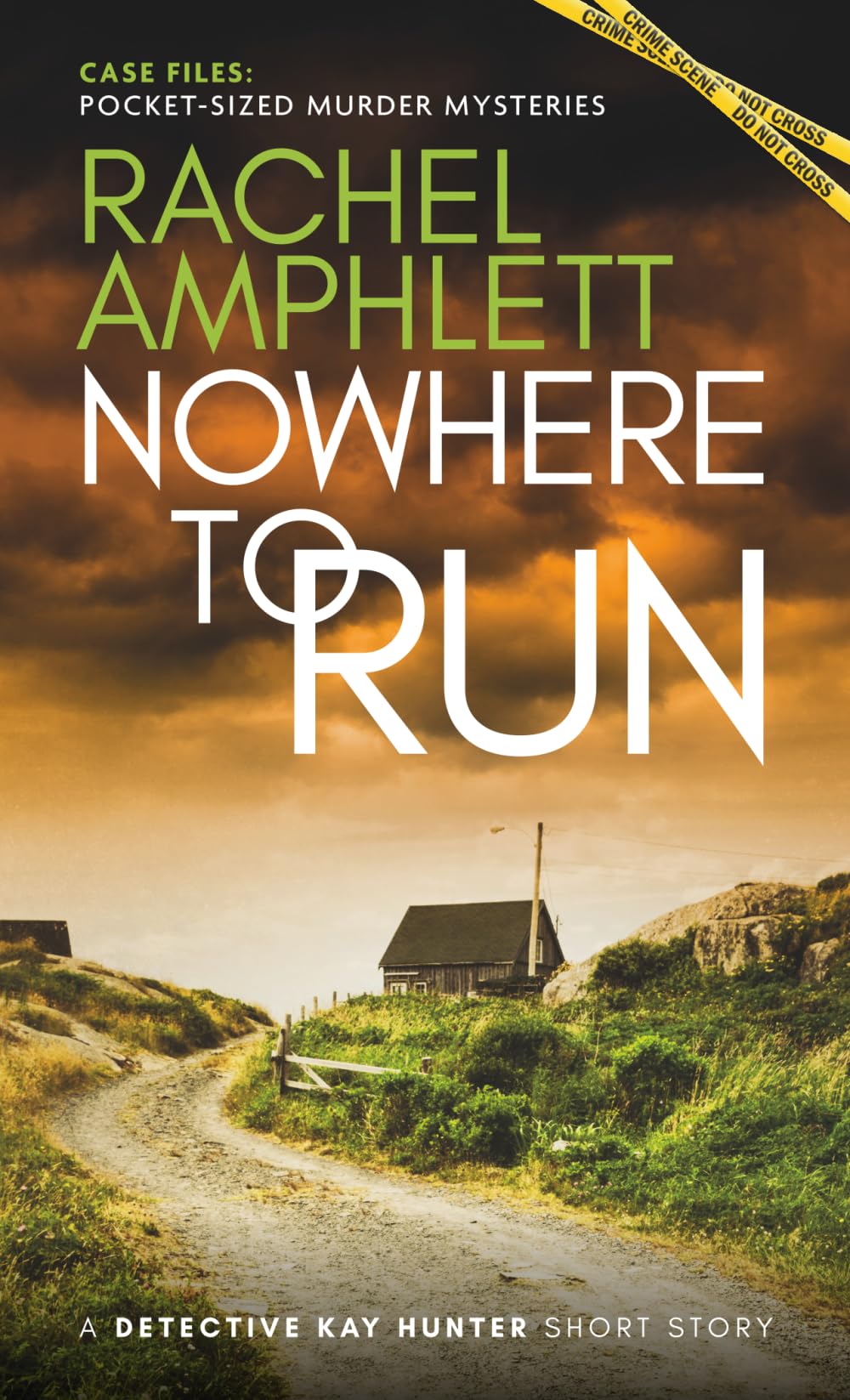 Nowhere to Run: A Detective Kay Hunter short story (Case Files: pocket-sized murder mysteries)