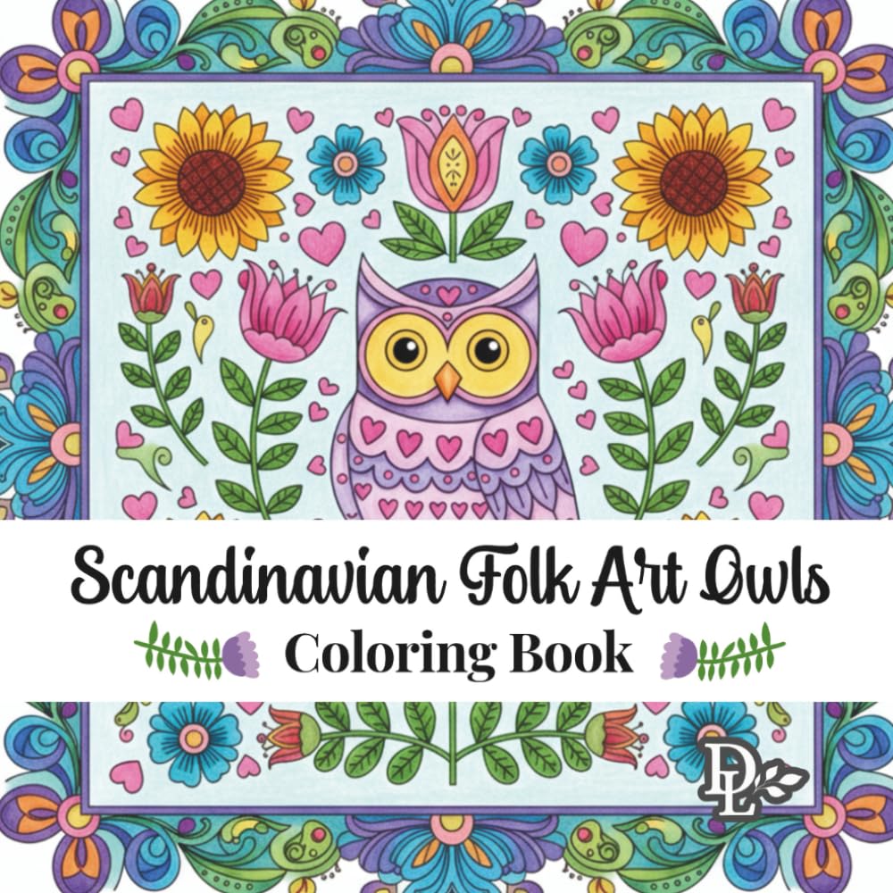 Scandinavian Folk Art Owls Coloring Book: 30 Whimsical Nordic Designs to Relax and Unwind (Scandinavian Coloring Books)