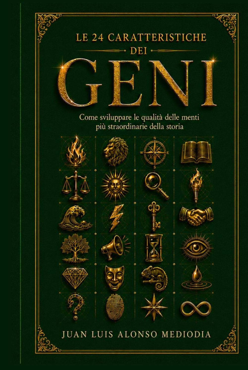 Le 24 Caratteristiche dei Geni: Come sviluppare le qualità delle menti più straordinarie della storia