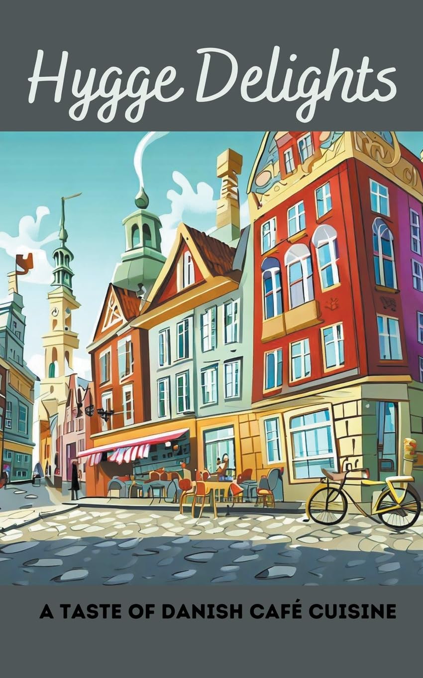 Hygge Delights: A Taste of Danish Café Cuisine