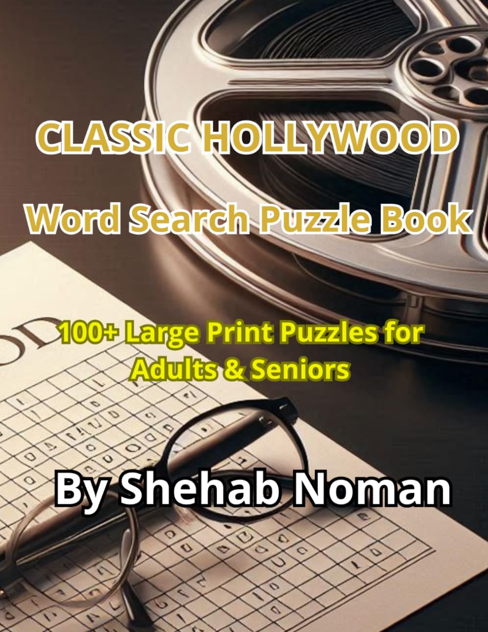 Classic Hollywood Word Search Puzzle Book: 100+ Large Print Puzzles for Adults & Seniors