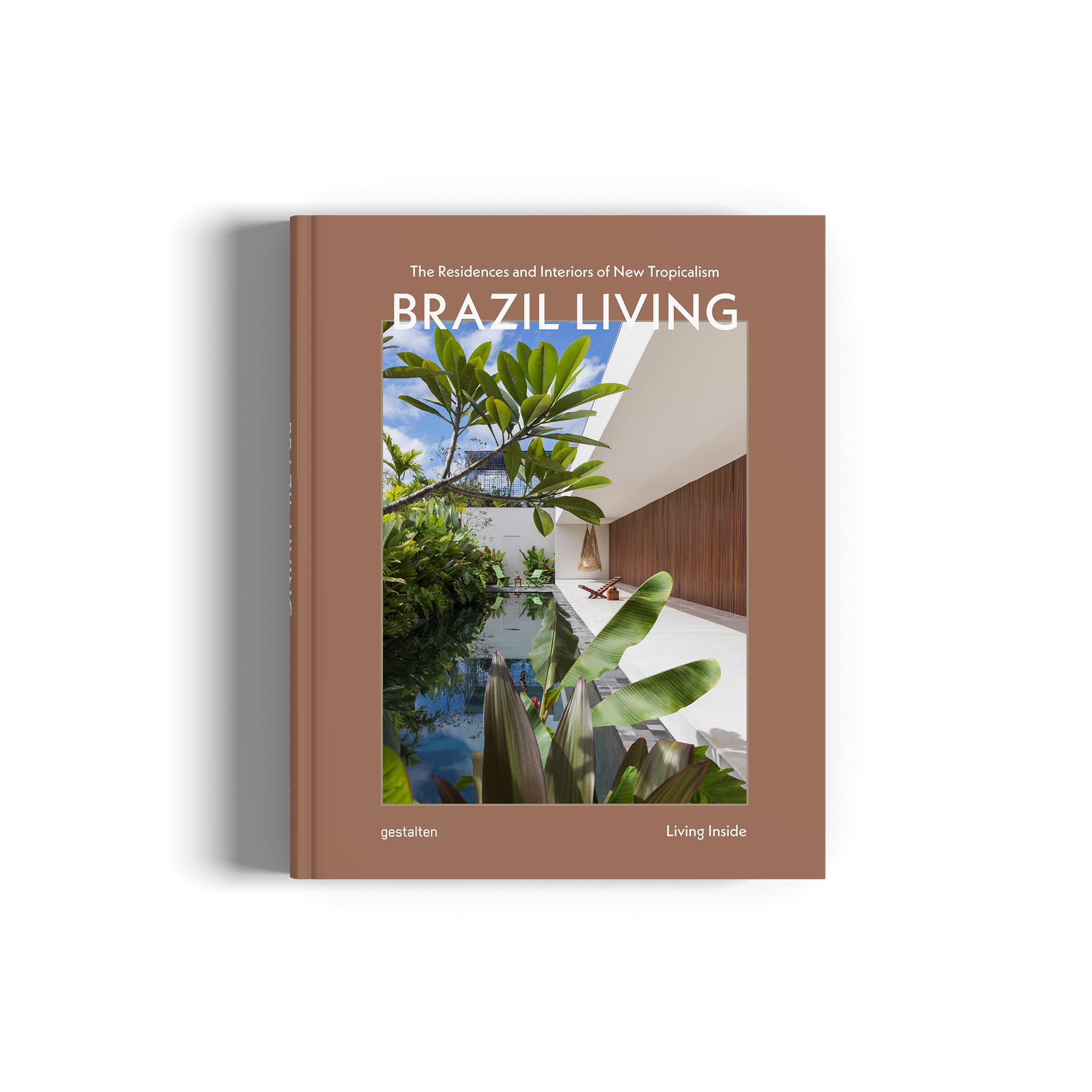 Brazil Living: The Residences and Interiors of New Tropicalism