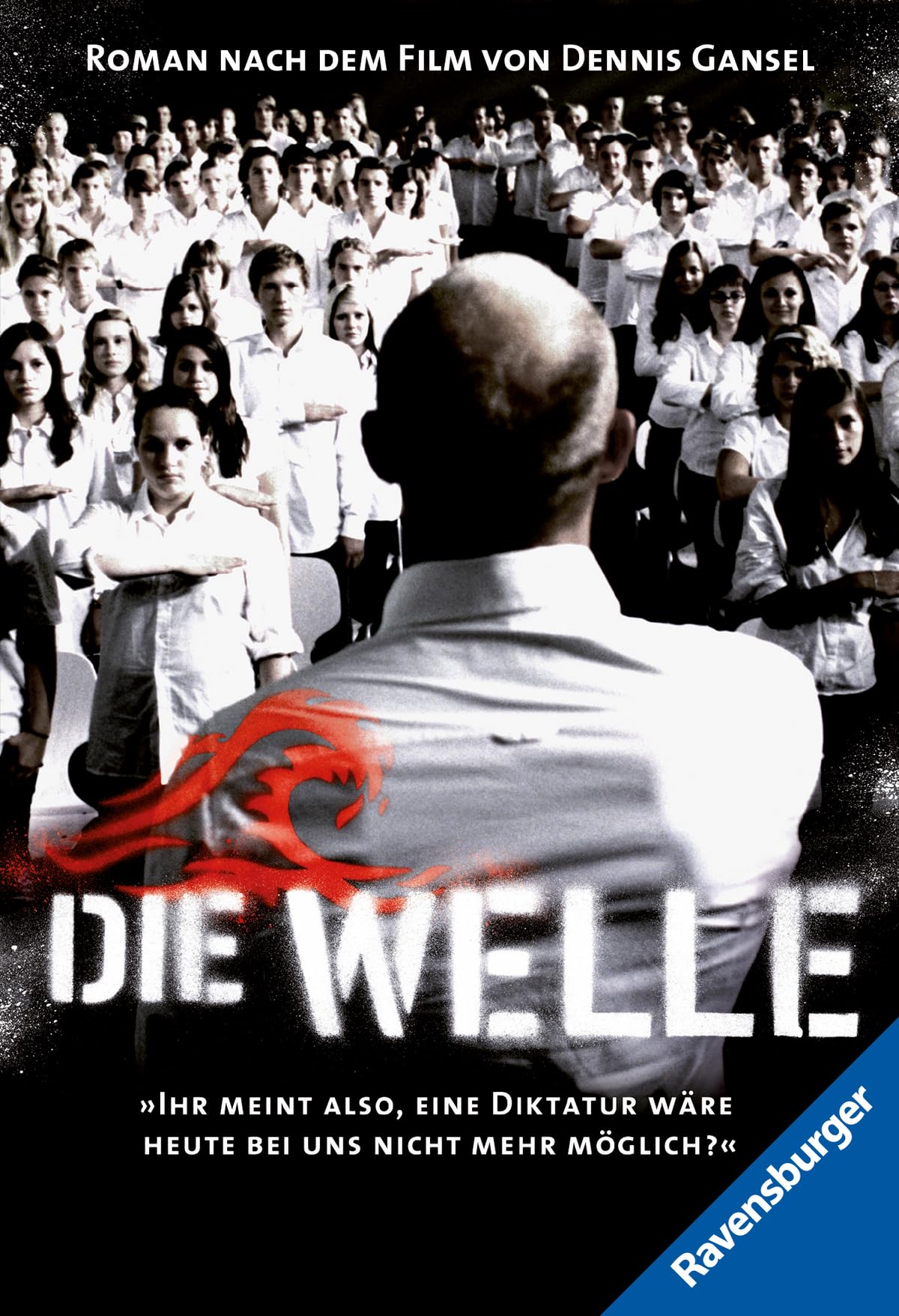 Die Welle - Der Roman zum Film: Der Roman nach dem Film von Dennis Gansel: 58283